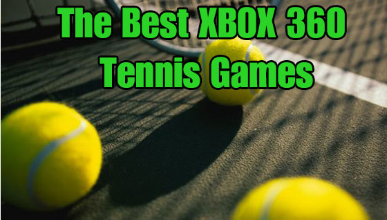 The Xbox 360 Tennis Games