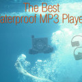 Best Waterproof MP3 Players