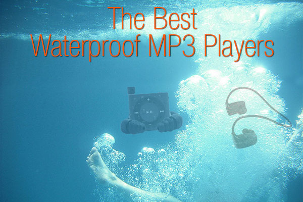 Best Waterproof MP3 Players