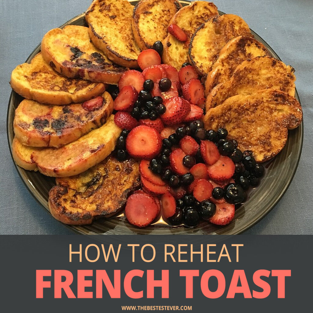 How to Reheat French Toast (4 Best Methods To Have It Delicious Again)