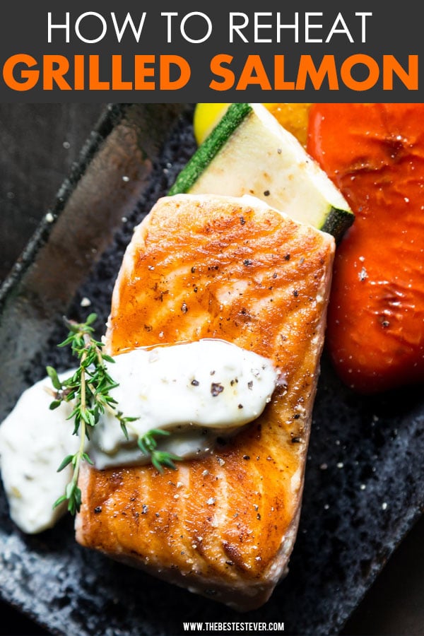 How to Reheat Grilled Salmon (a Step-by-Step Guide)