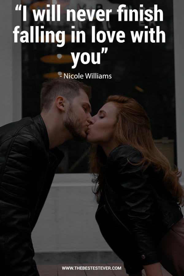 I Will Never Finish Falling in Love With You - Nicole Williams Quote