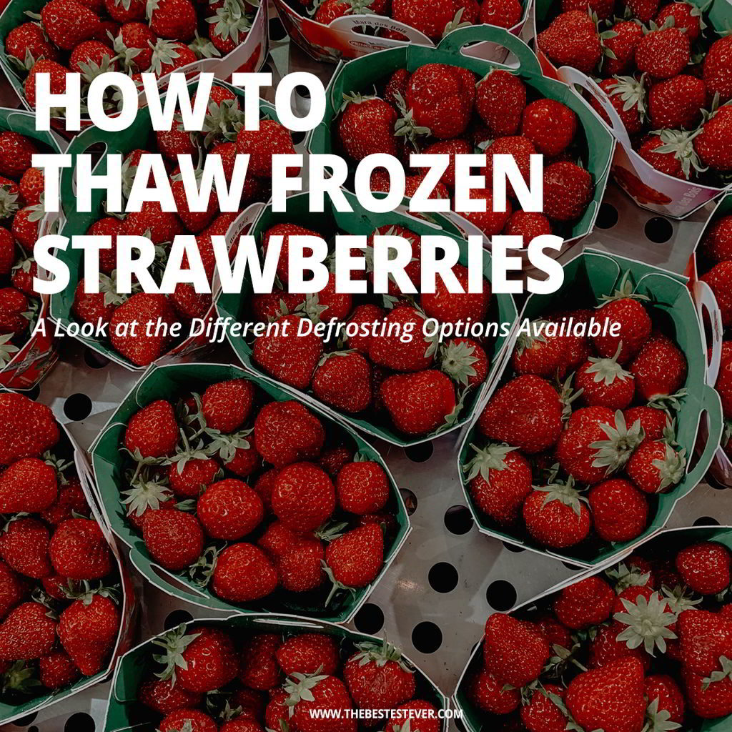 How to Thaw Frozen Strawberries: A Look at the Best Options