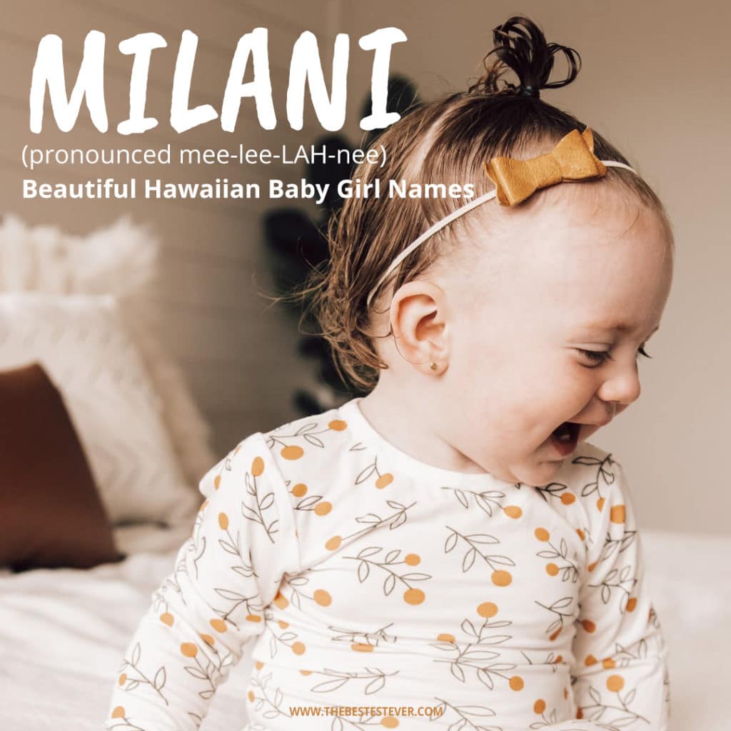 Milani: Beautiful Hawaiian Baby Girl Names