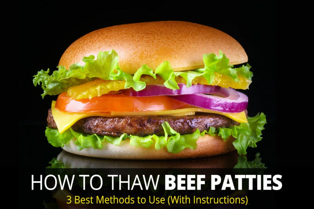 How to Thaw Beef Patties/Burgers - 3 Best Methods to Use