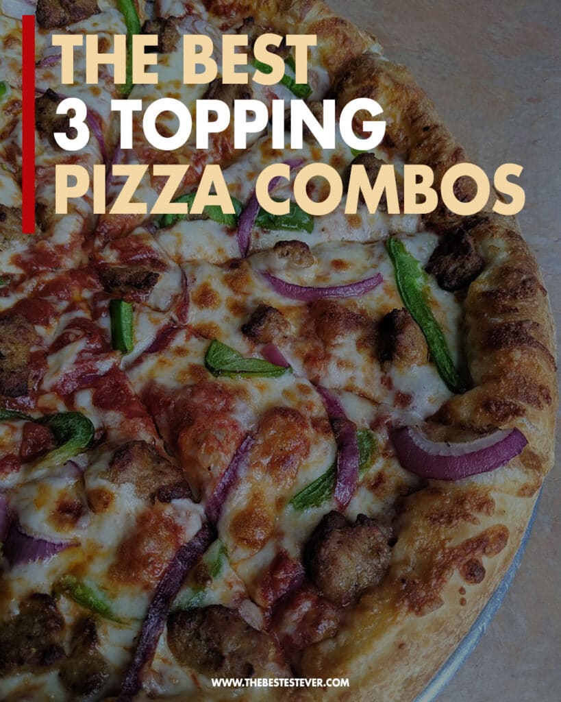 The Best 3 Topping Pizza Options