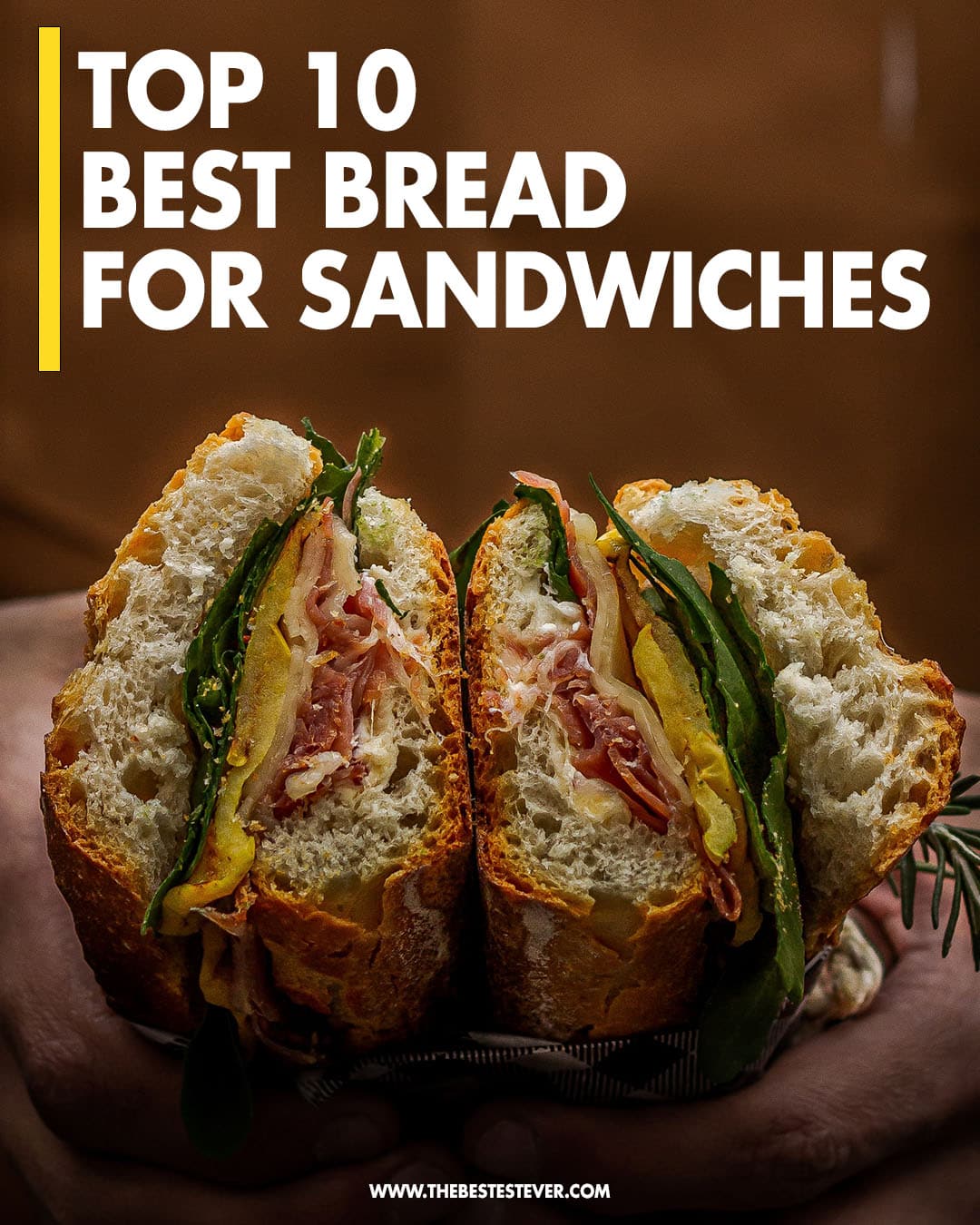 The Best Bread For Sandwiches (See The Top 10 List)