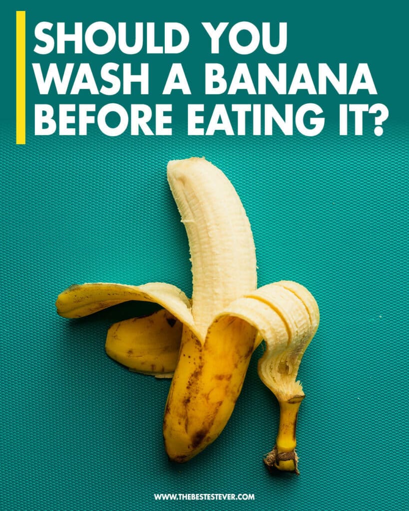 Should You Wash a Banana?