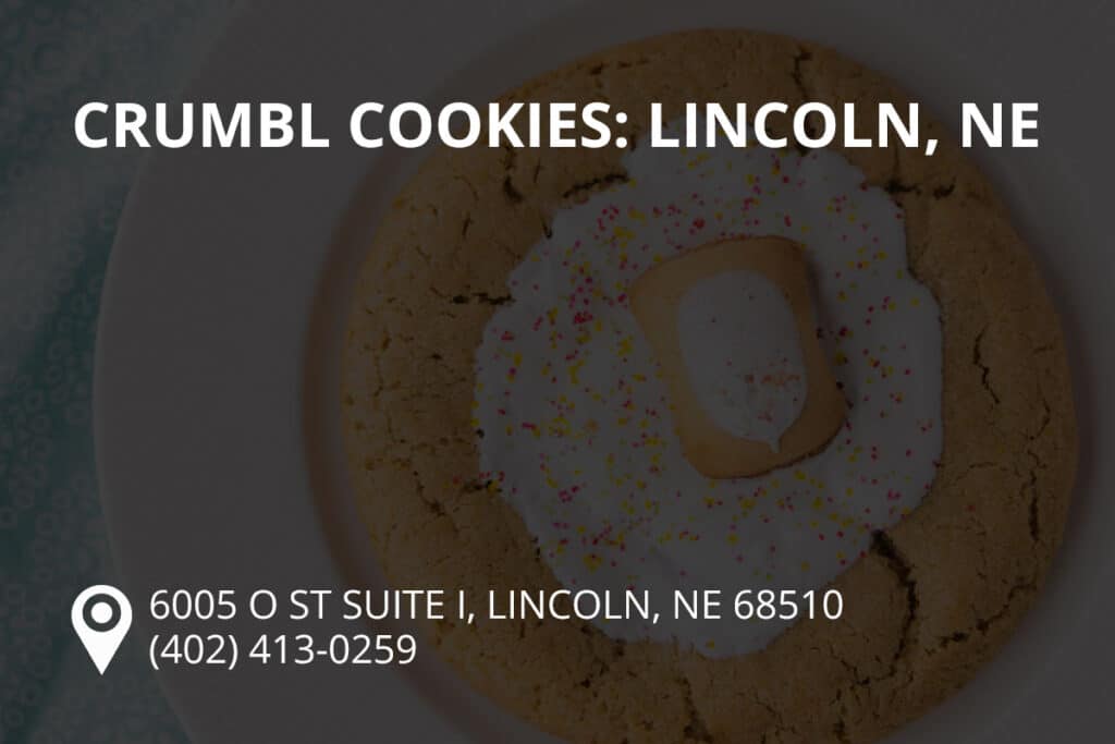 Crumbl Cookies Lincoln, Nebraska (Satisfy Your Sweet Tooth)